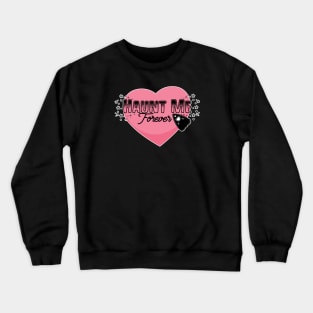 Haunt Me Forever Crewneck Sweatshirt